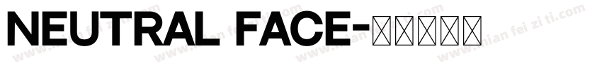 Neutral Face字体转换